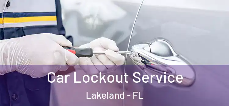 Car Lockout Service Lakeland - FL