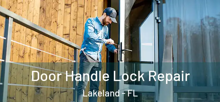 Door Handle Lock Repair Lakeland - FL