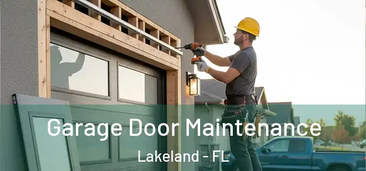 Garage Door Maintenance Lakeland - FL