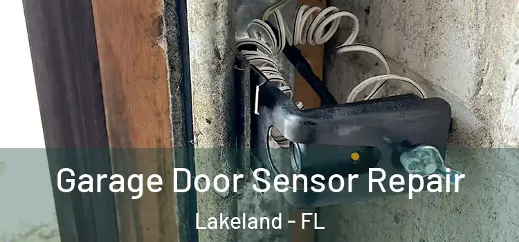 Garage Door Sensor Repair Lakeland - FL