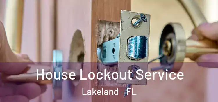 House Lockout Service Lakeland - FL