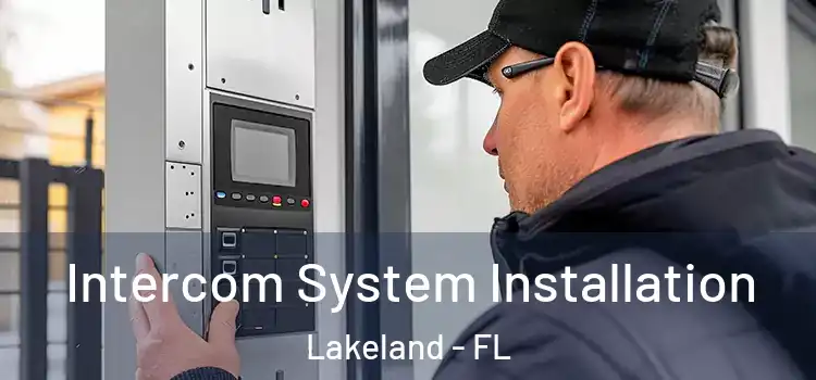 Intercom System Installation Lakeland - FL