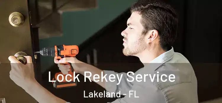 Lock Rekey Service Lakeland - FL